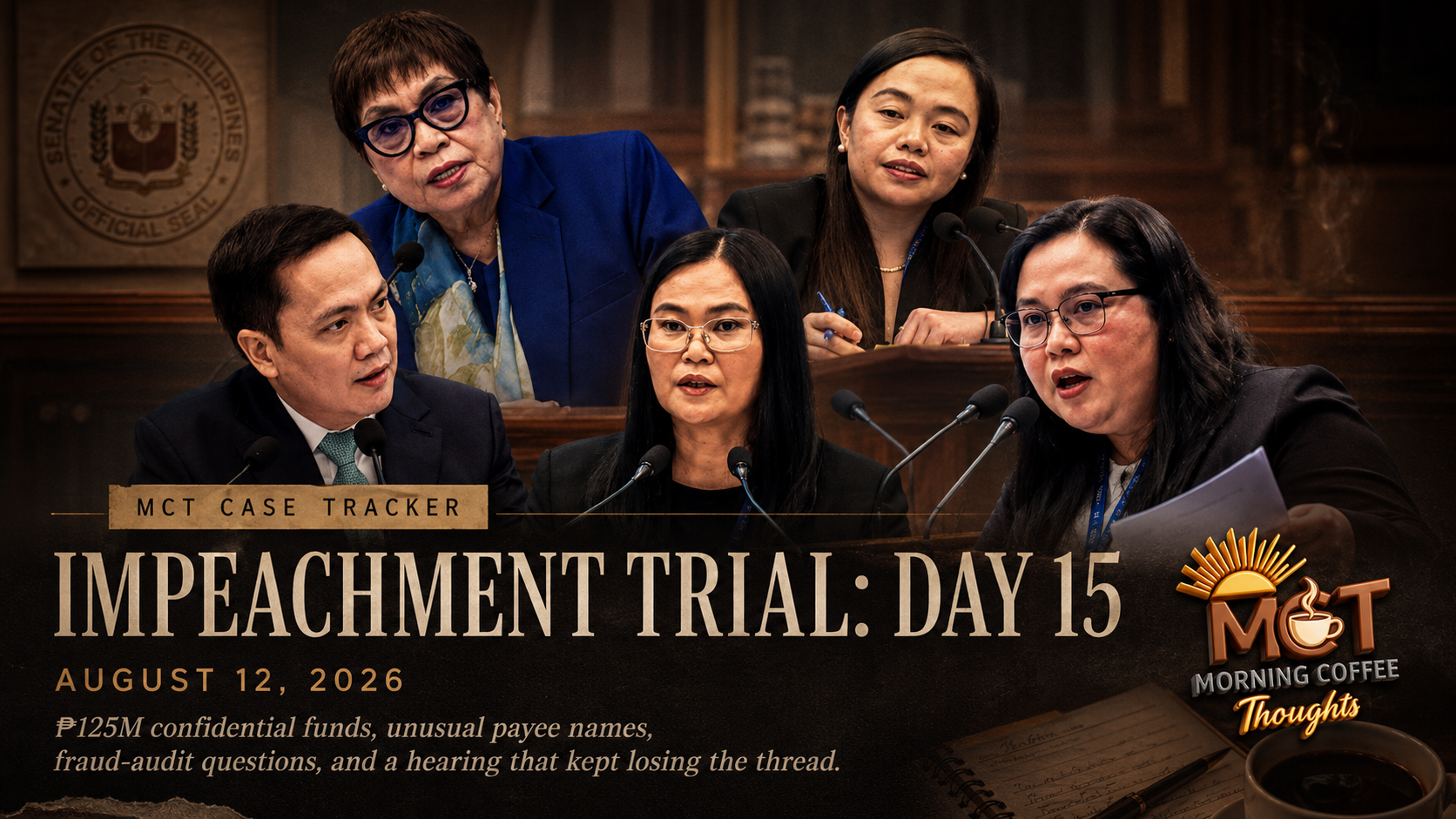 MCT Case Tracker cover for Day 15 of Sara Duterte’s impeachment trial, featuring the lawyers and COA witness who appeared during the August 12 hearing.