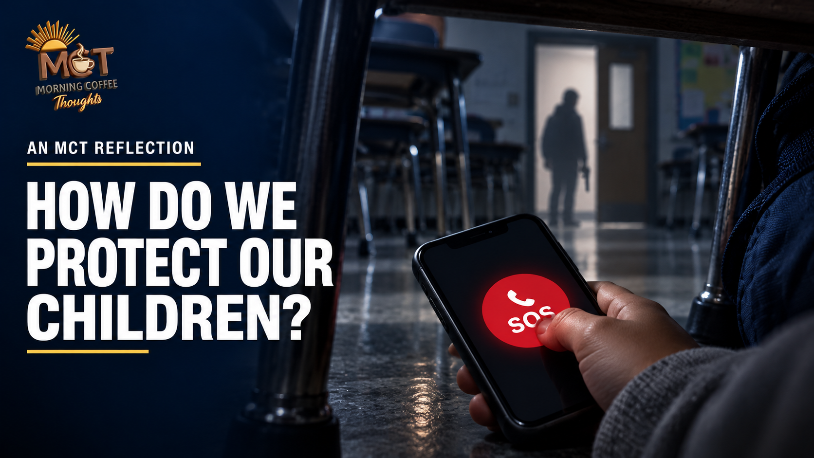 MCT Reflection cover showing a frightened child’s hand pressing an SOS button on a phone while hiding beneath a desk, with a blurred armed student silhouette in the distance. The scene is representational.