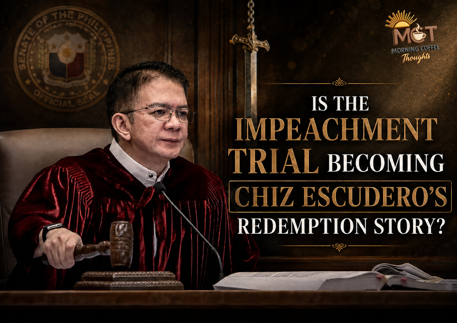 MCT Commentary cover showing Chiz Escudero presiding over the impeachment trial with the question “Is the impeachment trial becoming Chiz Escudero’s redemption story?”