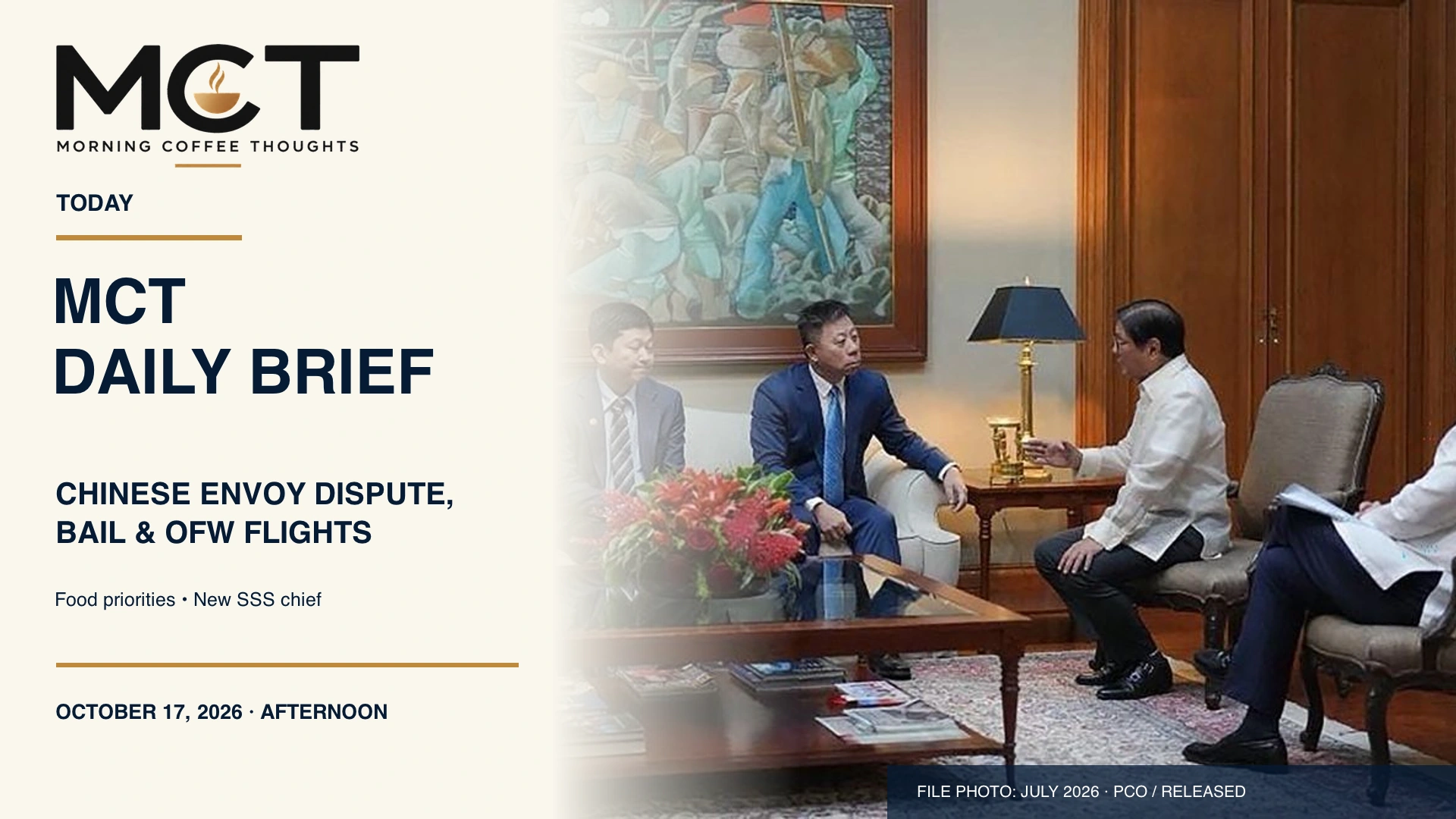 MCT Daily Brief, October 17, 2026 afternoon, with a July 2026 PCO file photograph of President Ferdinand Marcos Jr. meeting Chinese Ambassador Jing Quan. Cream-fade title area and the original MCT logo; not a photograph of a new October meeting.