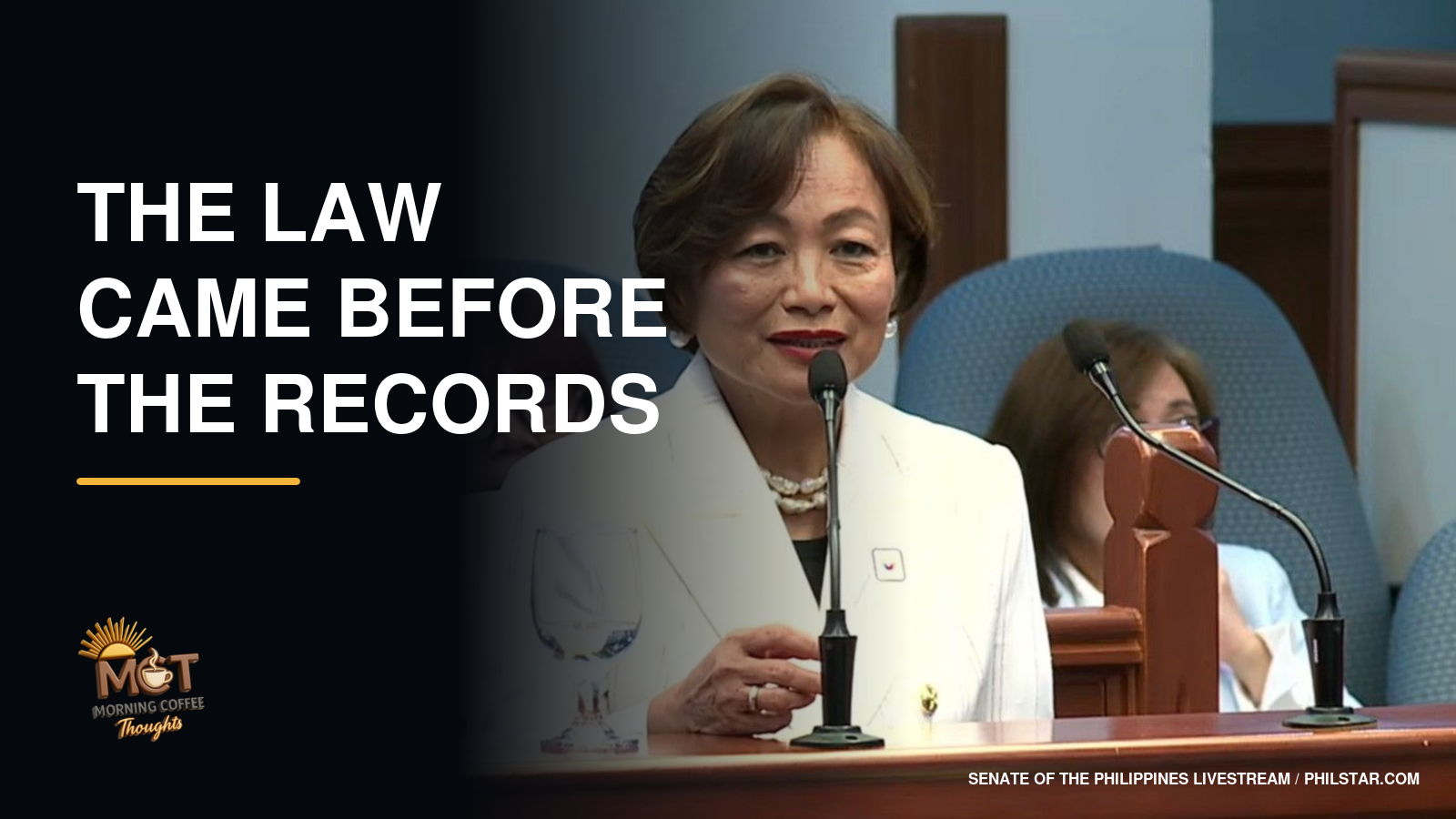 Retired Justice Amparo Cabotaje-Tang testifying during Day 24 of the Sara Duterte impeachment trial beside the headline THE LAW CAME BEFORE THE RECORDS.