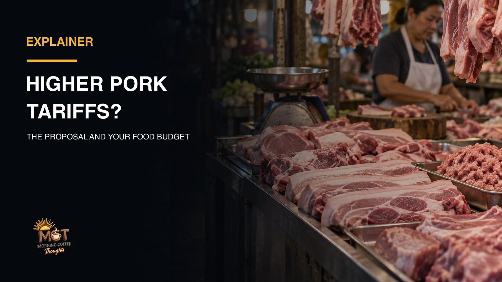 Illustrative pork-market cover about proposed tariffs and household food budgets.