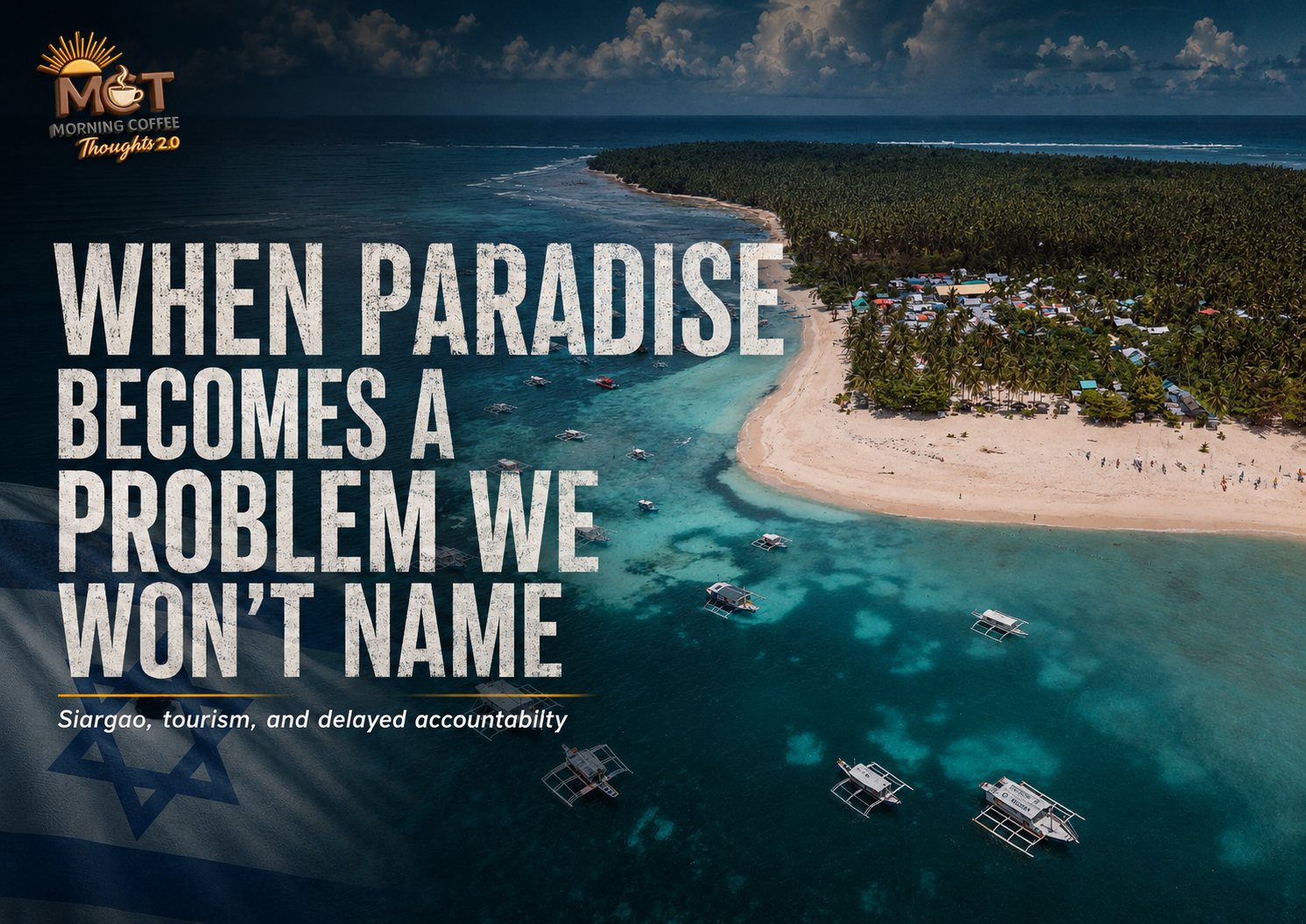 Cover image for SIARGAO: WHEN PARADISE BECOMES A PROBLEM WE WON'T NAME